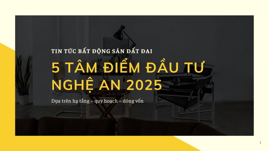 Khu vực tiềm năng Nghệ An 2025-2026